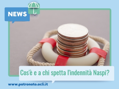 COS’È E A CHI SPETTA L’INDENNITÀ DI DISOCCUPAZIONE NASPI?