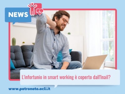 INFORTUNIO IN SMART WORKING: È COPERTO DALL’INAIL?