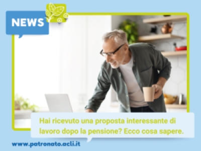 Hai ricevuto una proposta interessante di lavoro dopo la pensione? Ecco cosa sapere.