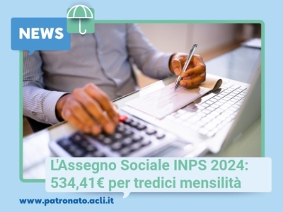 L’Assegno Sociale INPS 2024: 534,41€ per tredici mensilità