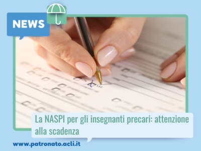 LA NASPI PER GLI INSEGNANTI PRECARI: ATTENZIONE ALLA SCADENZA