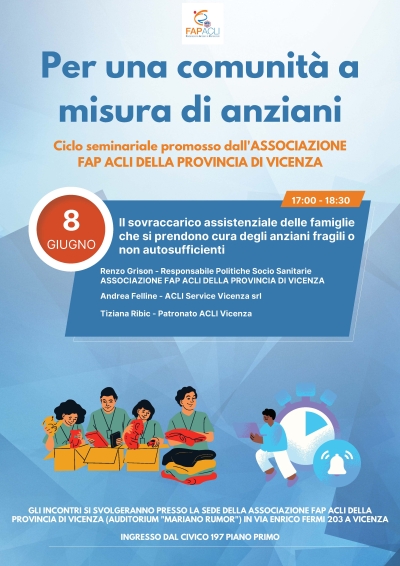 “Il sovraccarico assistenziale delle famiglie che si prendono cura degli anziani fragili o non autosufficienti” l'8 giugno a Vicenza
