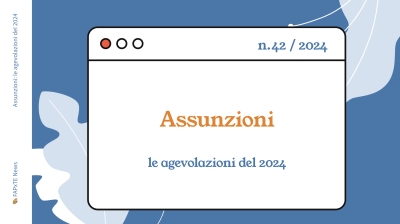 Assunzioni, le agevolazioni del 2024