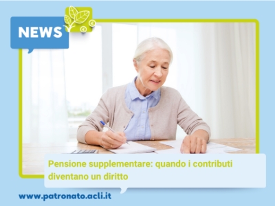 PENSIONE SUPPLEMENTARE: QUANDO I CONTRIBUTI DIVENTANO UN DIRITTO